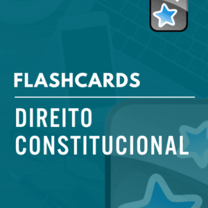 Flashcards de Direito Constitucional